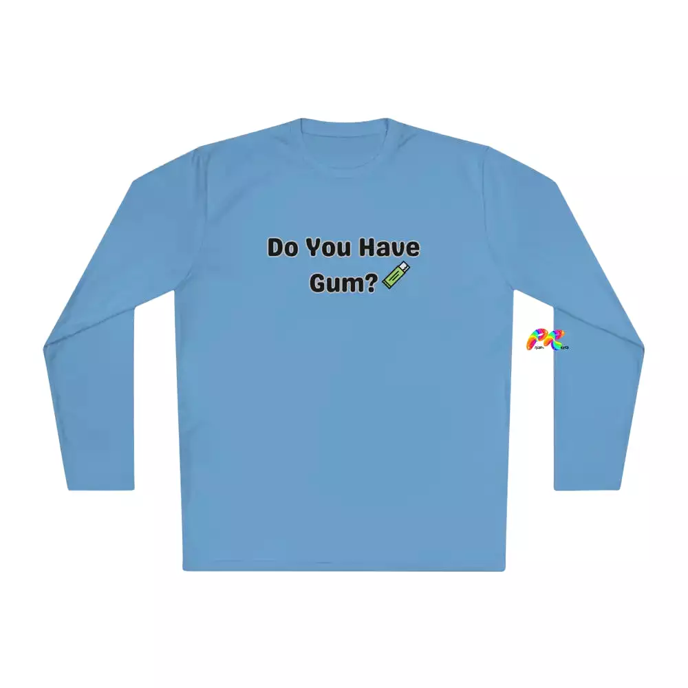 Do You Have Gum Unisex Lightweight Long Sleeve T-Shirt