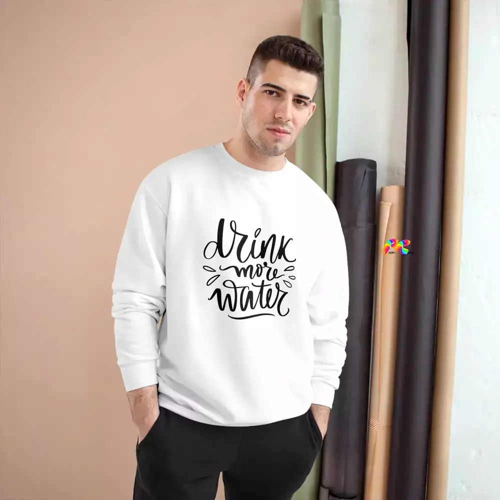 Drink More Water Champion Sweatshirt