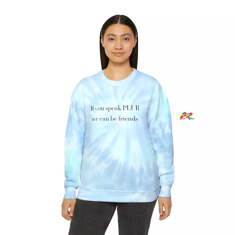 PLUR Sweatshirt Unisex Tie-Dye