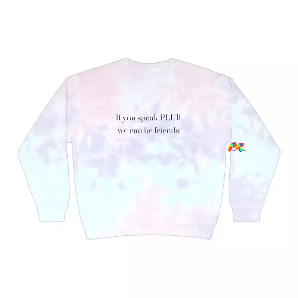 PLUR Sweatshirt Unisex Tie-Dye