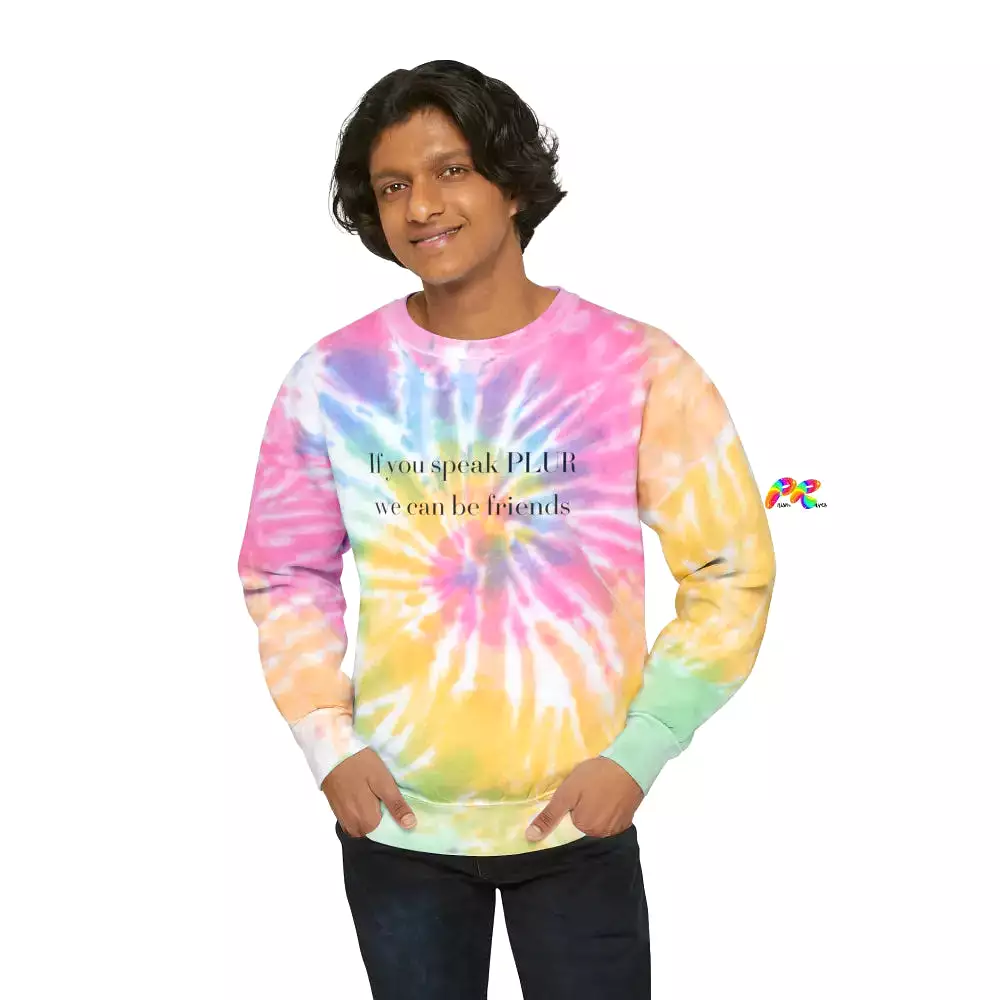 PLUR Sweatshirt Unisex Tie-Dye