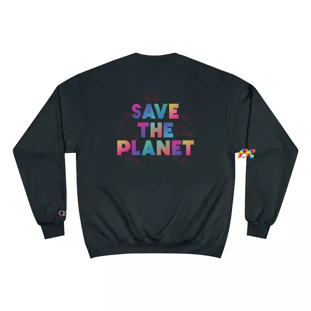 Save The Planet Champion Sweatshirt